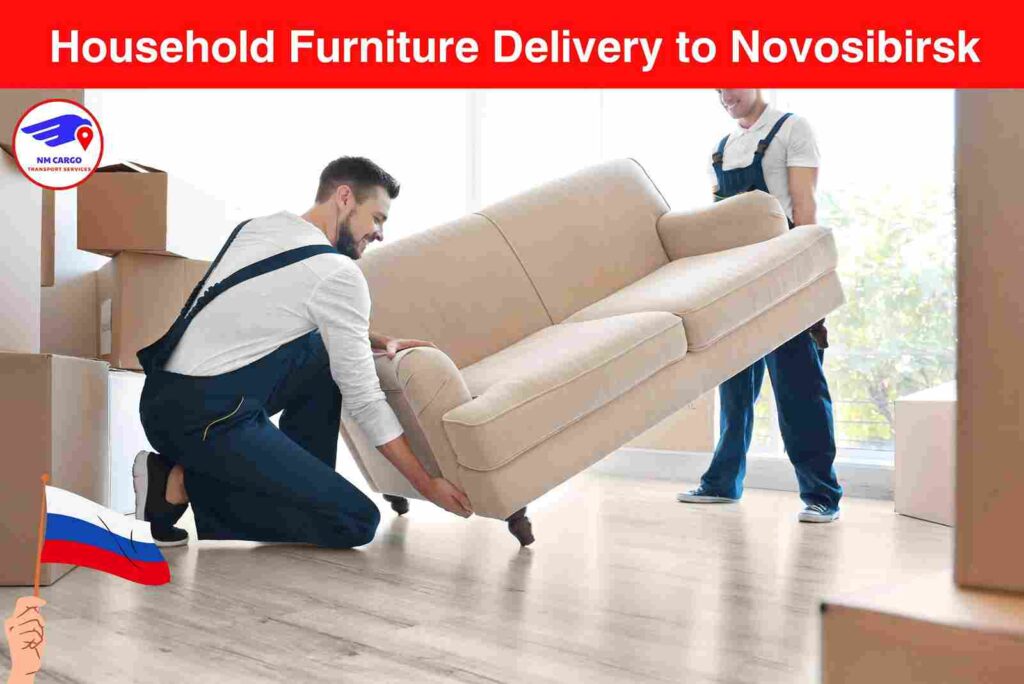 Household Furniture Delivery to Novosibirsk from Dubai