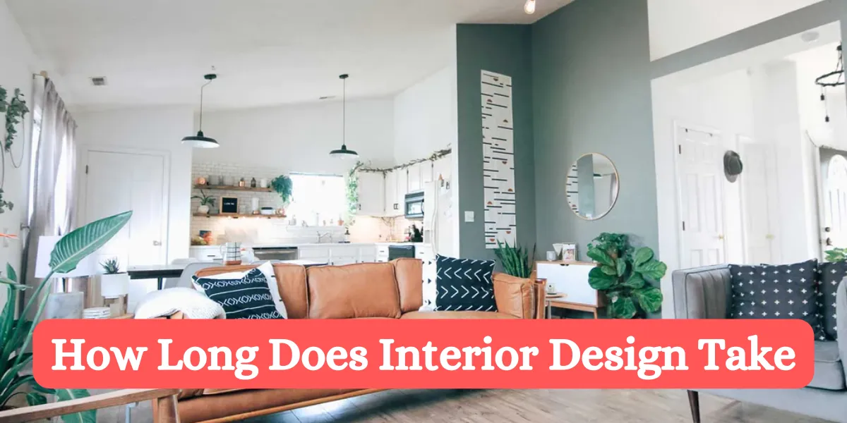 How Long Does Interior Design Take (2)