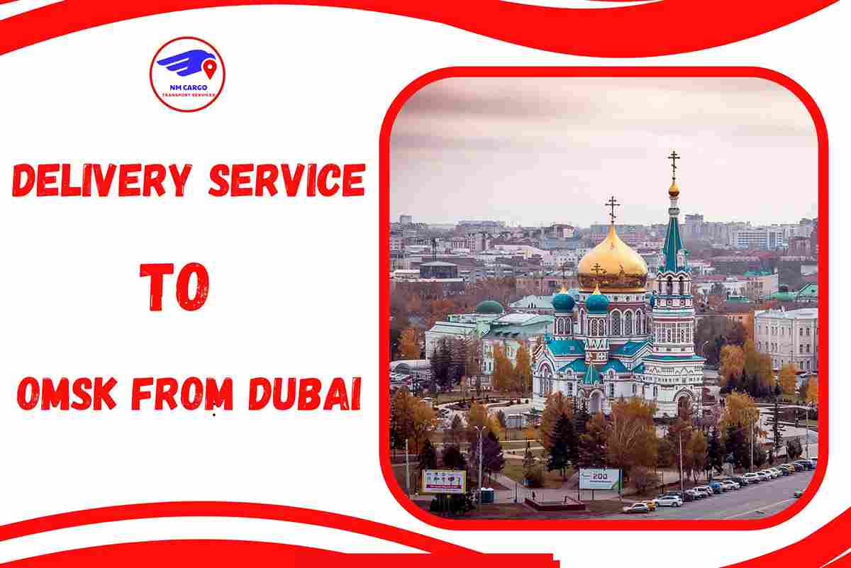 Delivery To Omsk From Dubai