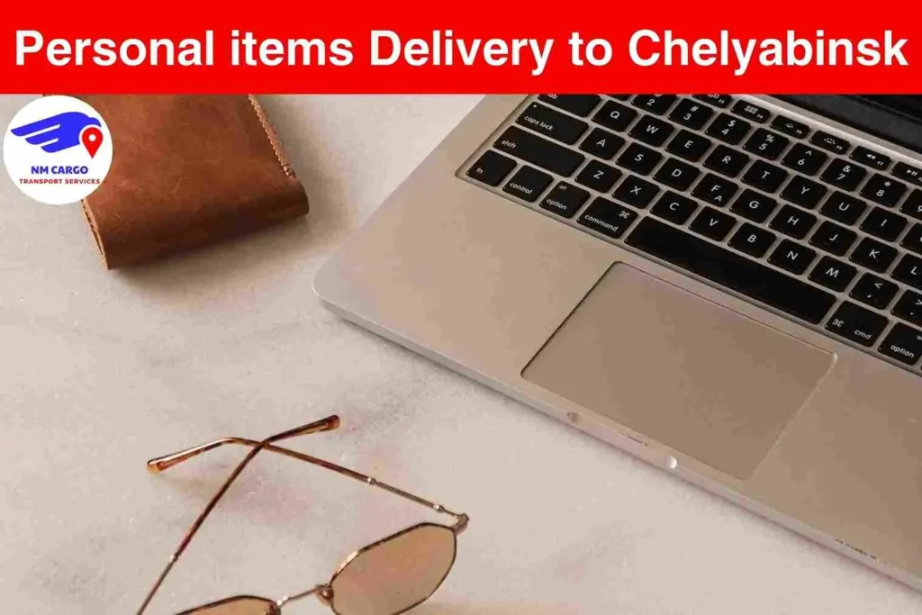 Personal items Delivery to Chelyabinsk from Dubai