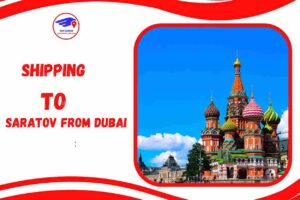 Shipping To Saratov From Dubai