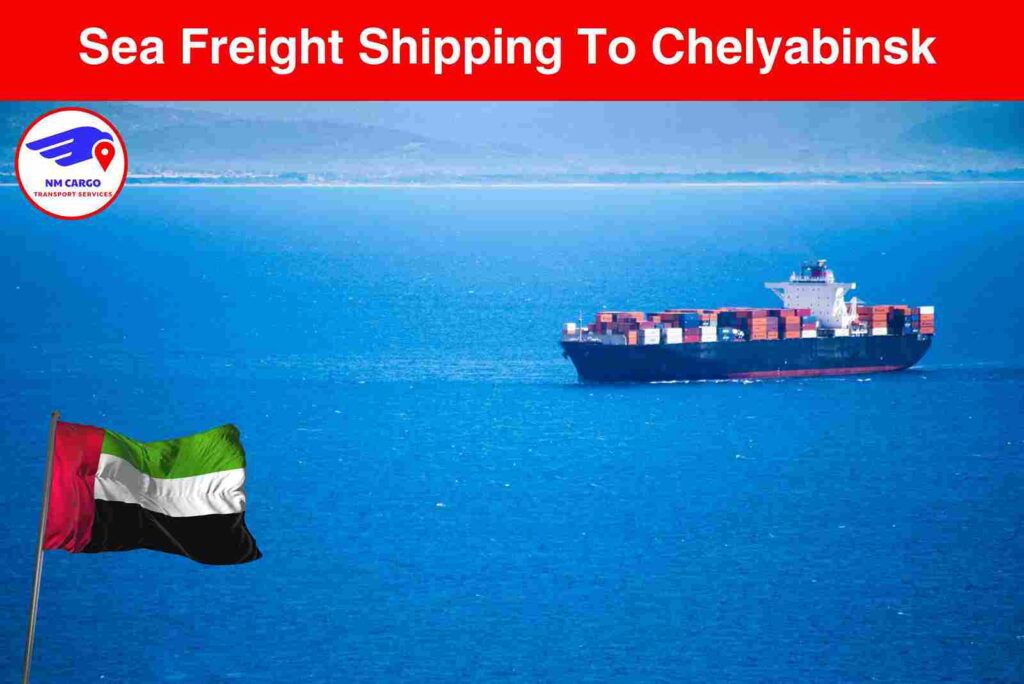 Sea Freight To Chelyabinsk From Dubai