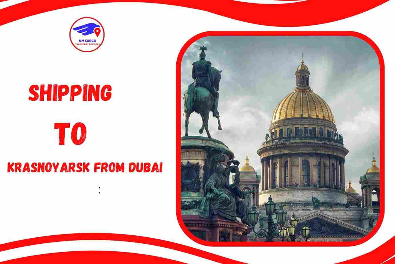 Shipping To Krasnoyarsk From Dubai