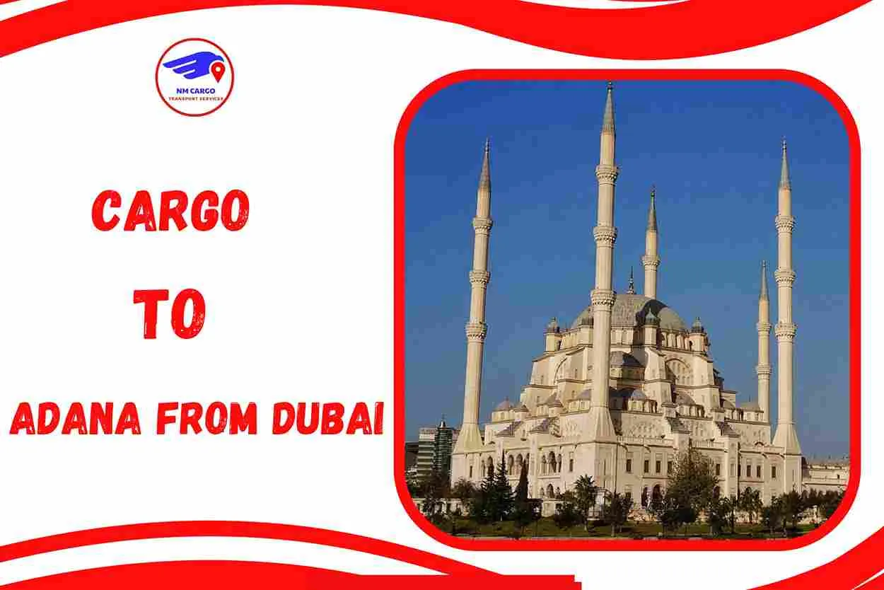 Cargo To Adana From Dubai