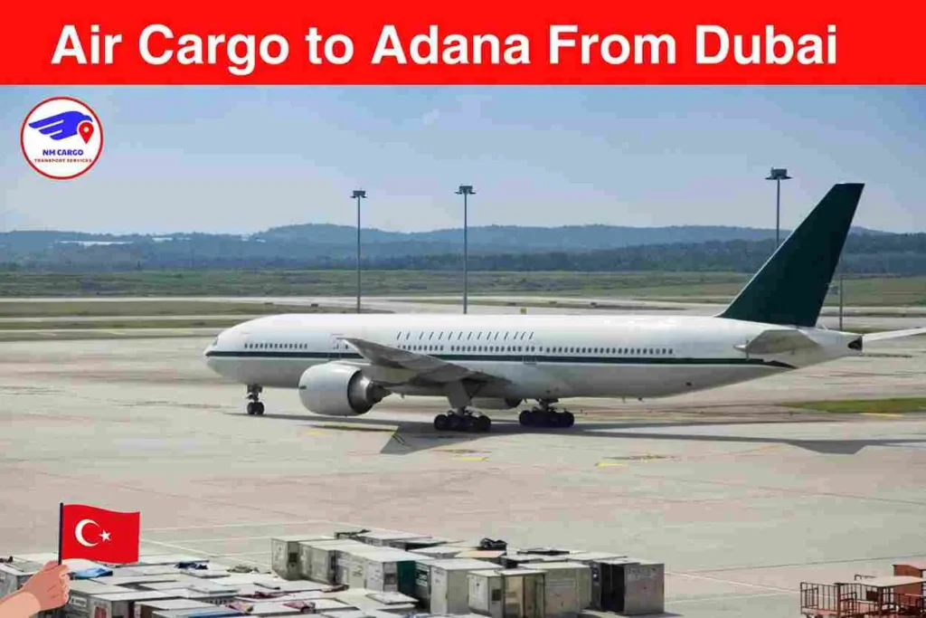 Air Cargo to Adana From Dubai