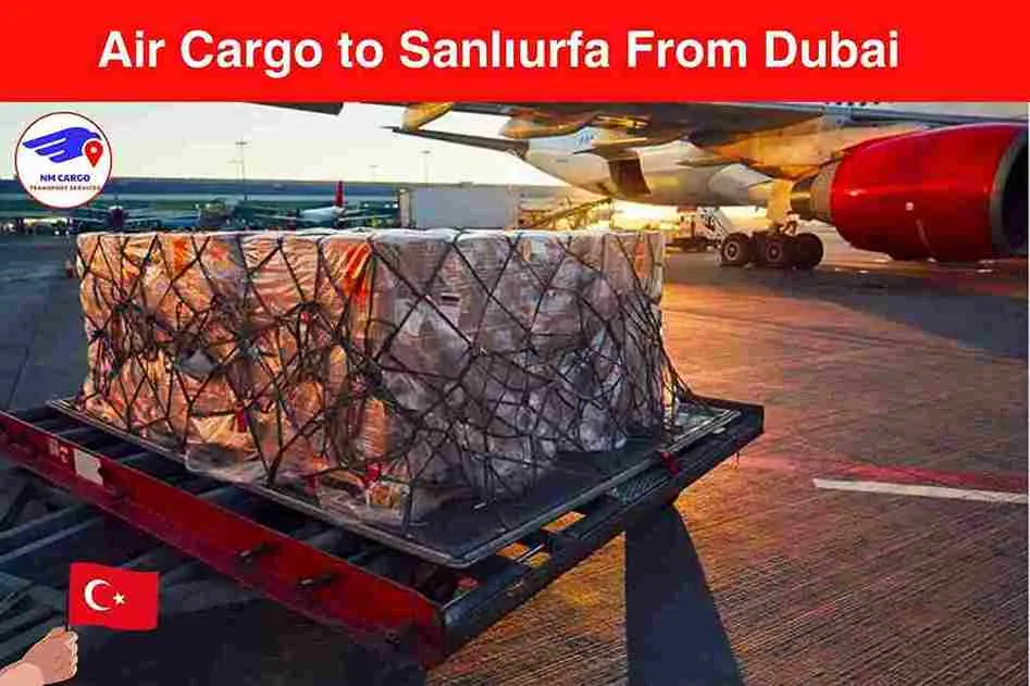 Air Cargo to Sanlıurfa From Dubai