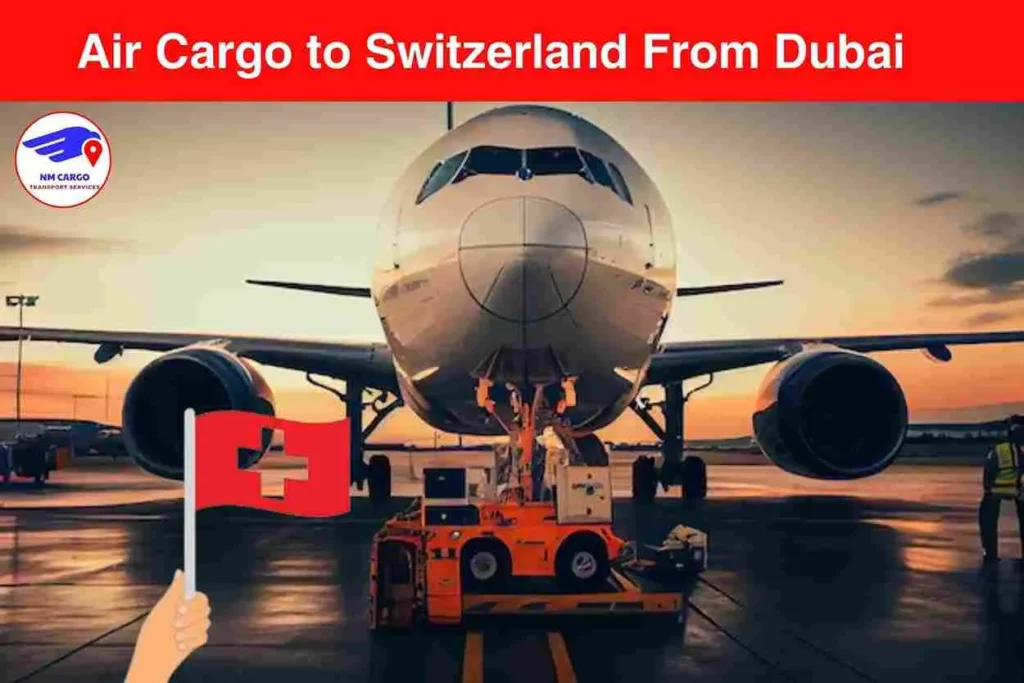 Air Cargo to Switzerland From Dubai