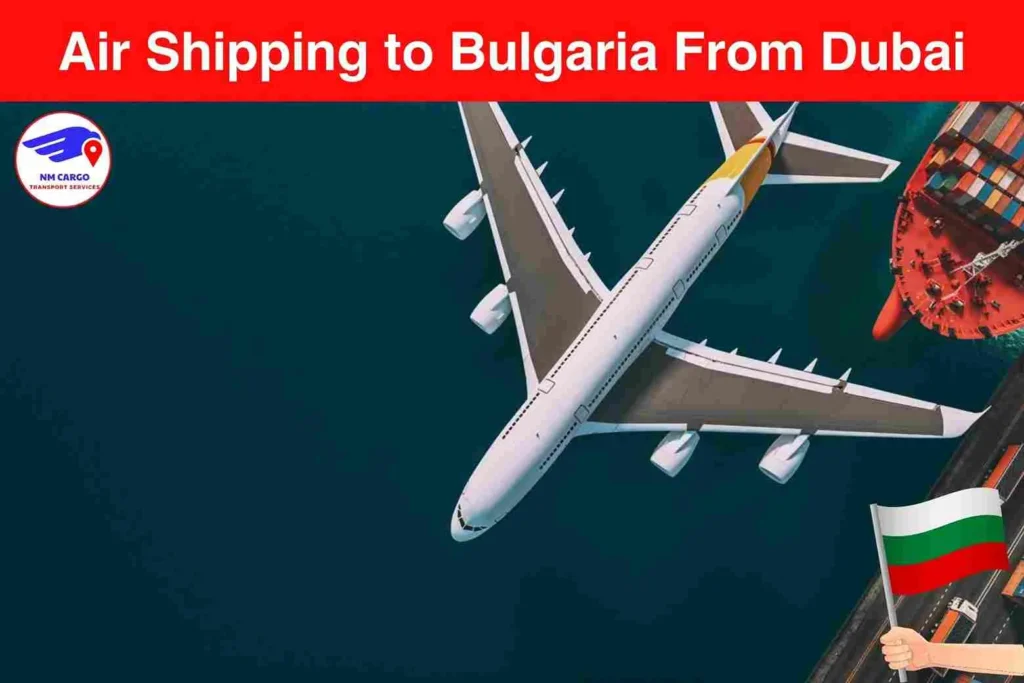 Air Shipping to Bulgaria From Dubai