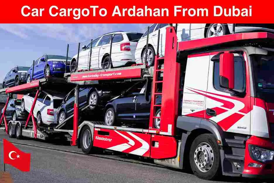 Car Cargo To Ardahan From Dubai