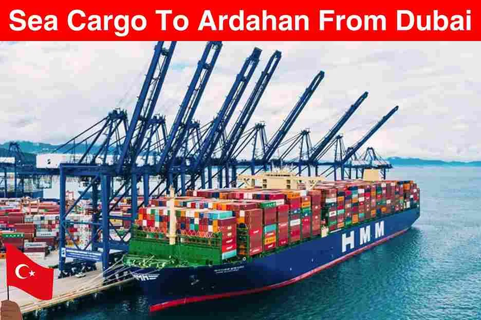 Sea Cargo To Ardahan From Dubai