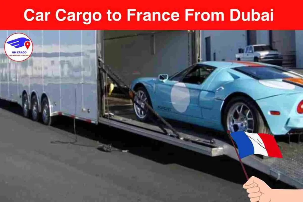 Car Cargo to France From Dubai | Next Movers