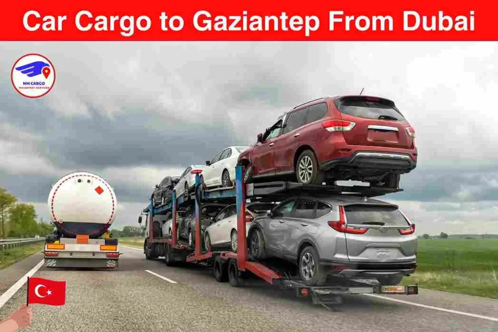 Car Cargo to Gaziantep From Dubai