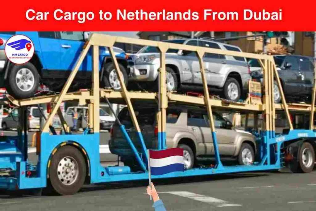 Car Cargo to Netherlands From Dubai