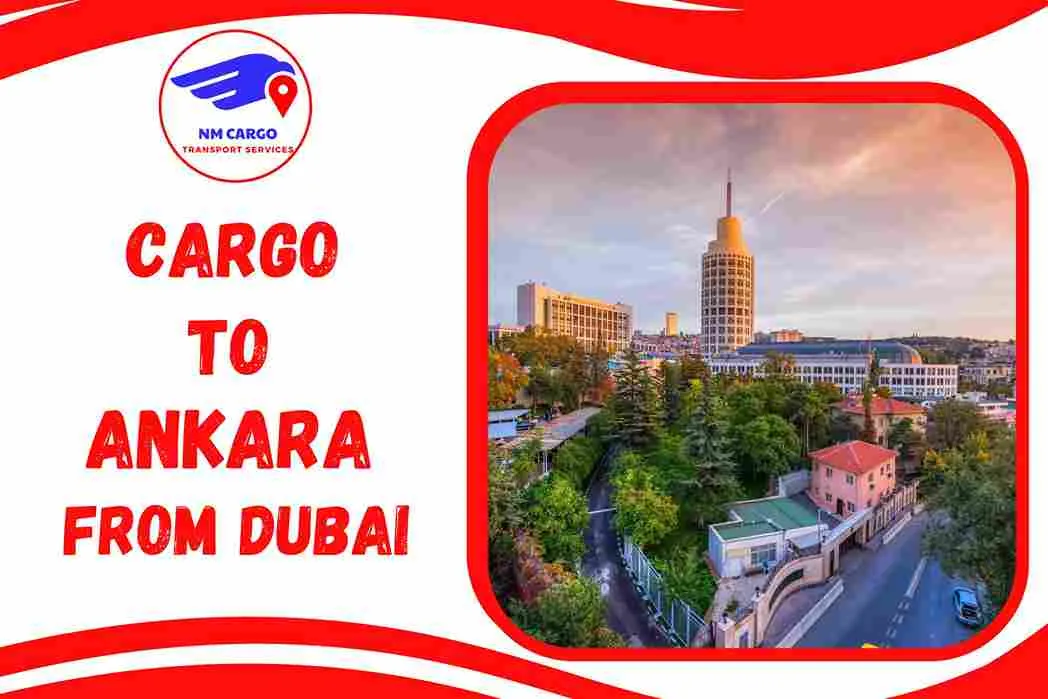 Cargo To Ankara From Dubai