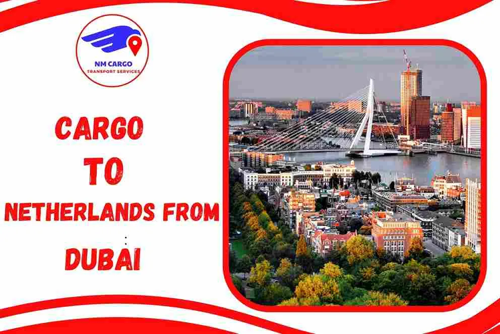 Cargo To Netherlands From Dubai