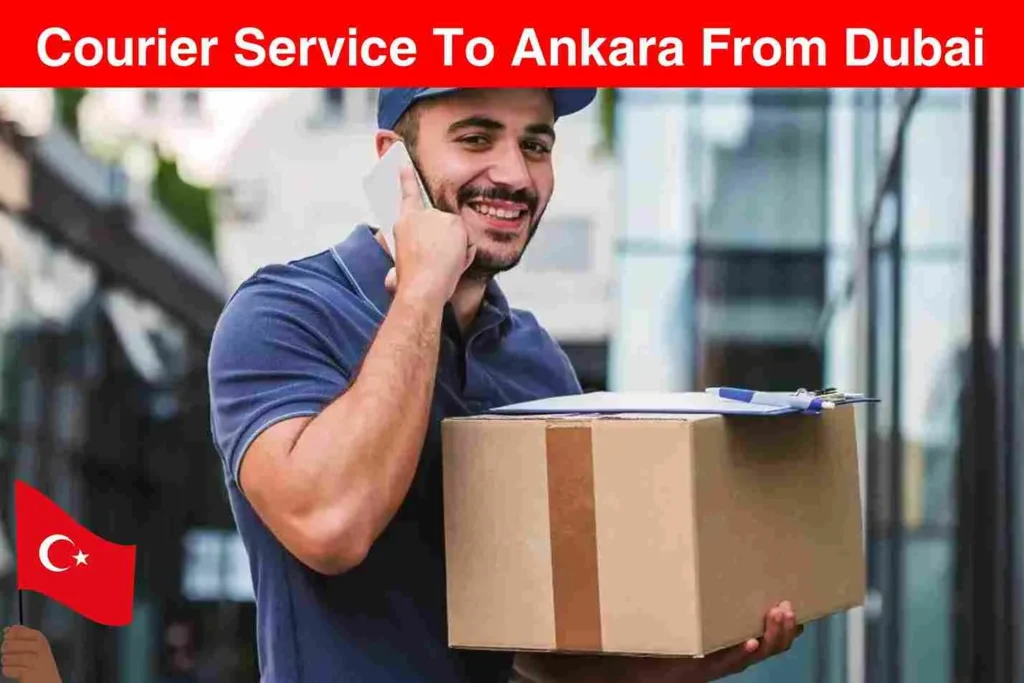 Courier Service To Ankara From Dubai | Turkey