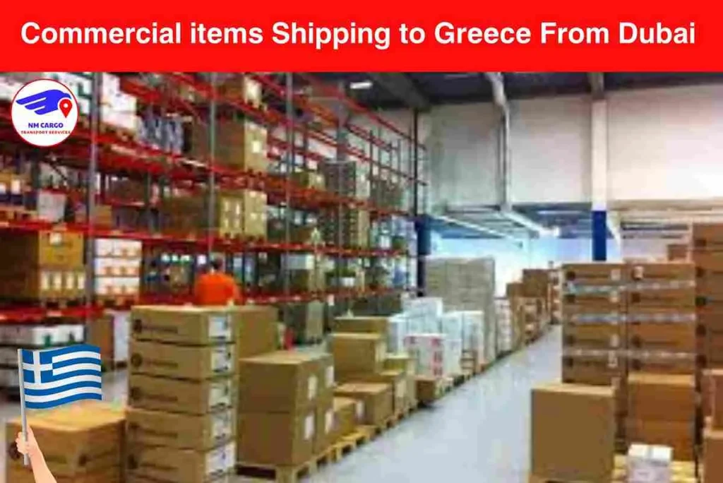 Commercial items Shipping to Greece From Dubai