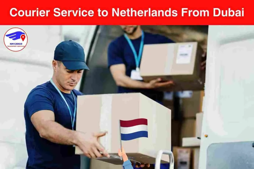 Courier Service to Netherlands From Dubai