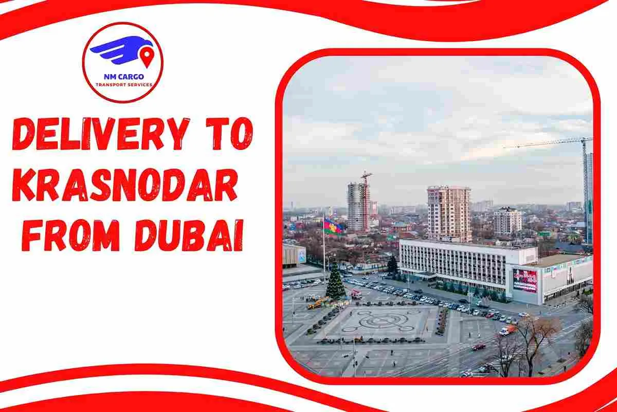 Delivery To Krasnodar From Dubai