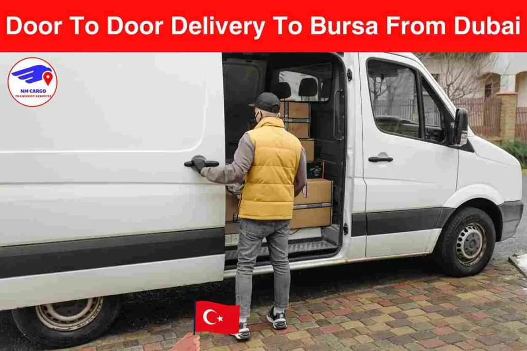 Door To Door Delivery To Bursa From Dubai