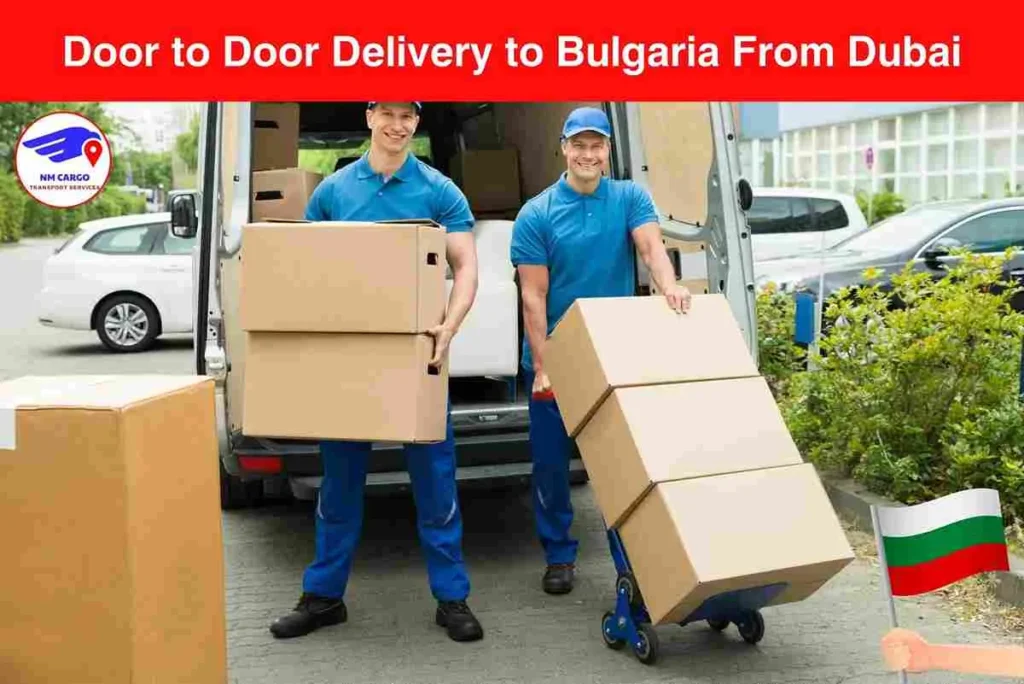 Door to Door Delivery to Bulgaria From Dubai