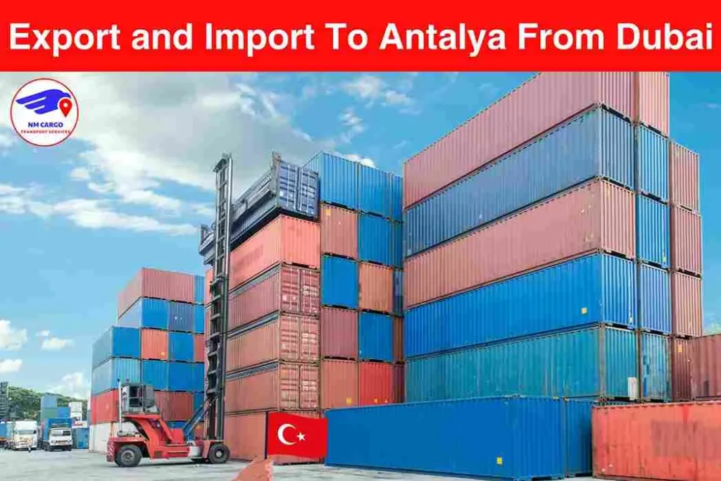 Export and Import To Antalya From Dubai