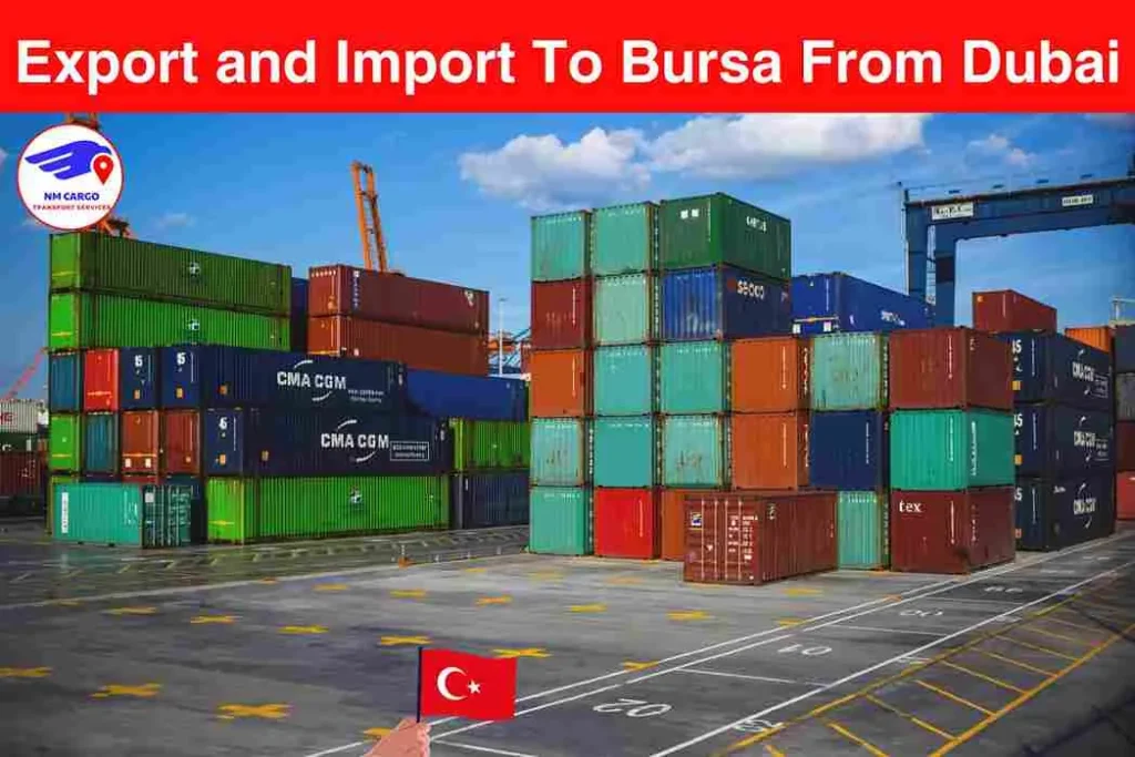 Export and Import To Bursa From Dubai