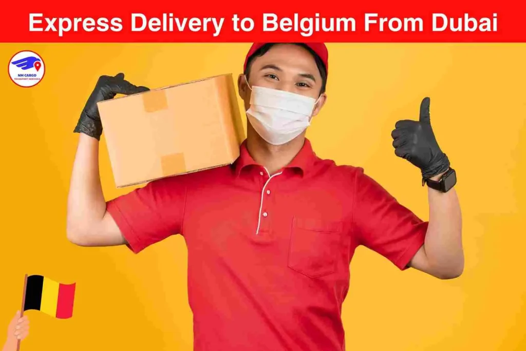 Express Delivery to Belgium From Dubai
