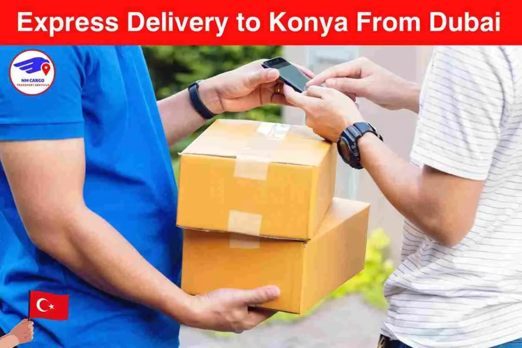 Express Delivery to Konya From Dubai