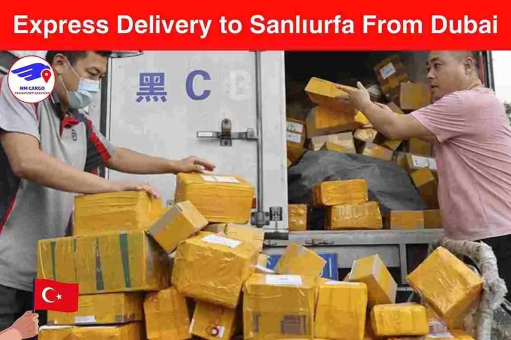 Express Delivery to Sanlıurfa From Dubai