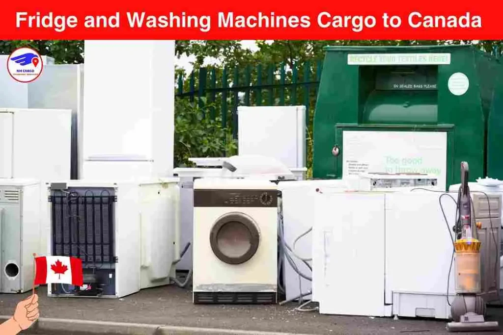 Fridge and Washing Machines Cargo to Canada from Dubai