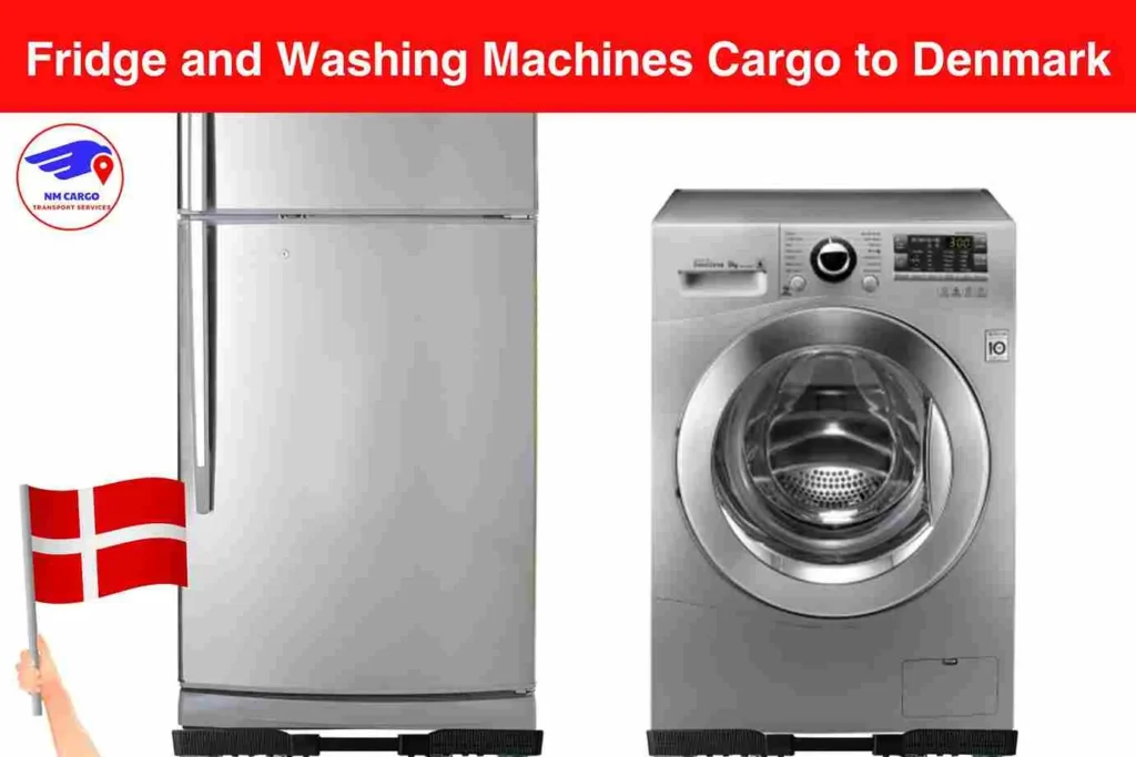 Fridge and Washing Machines Cargo to Denmark From Dubai