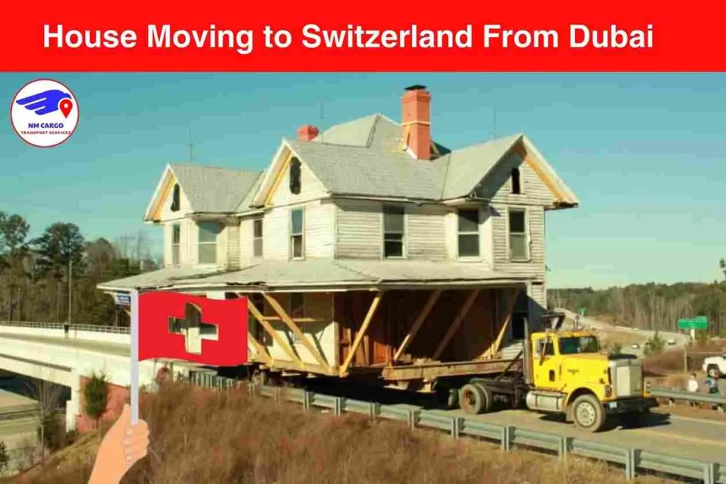 House Moving to Switzerland From Dubai