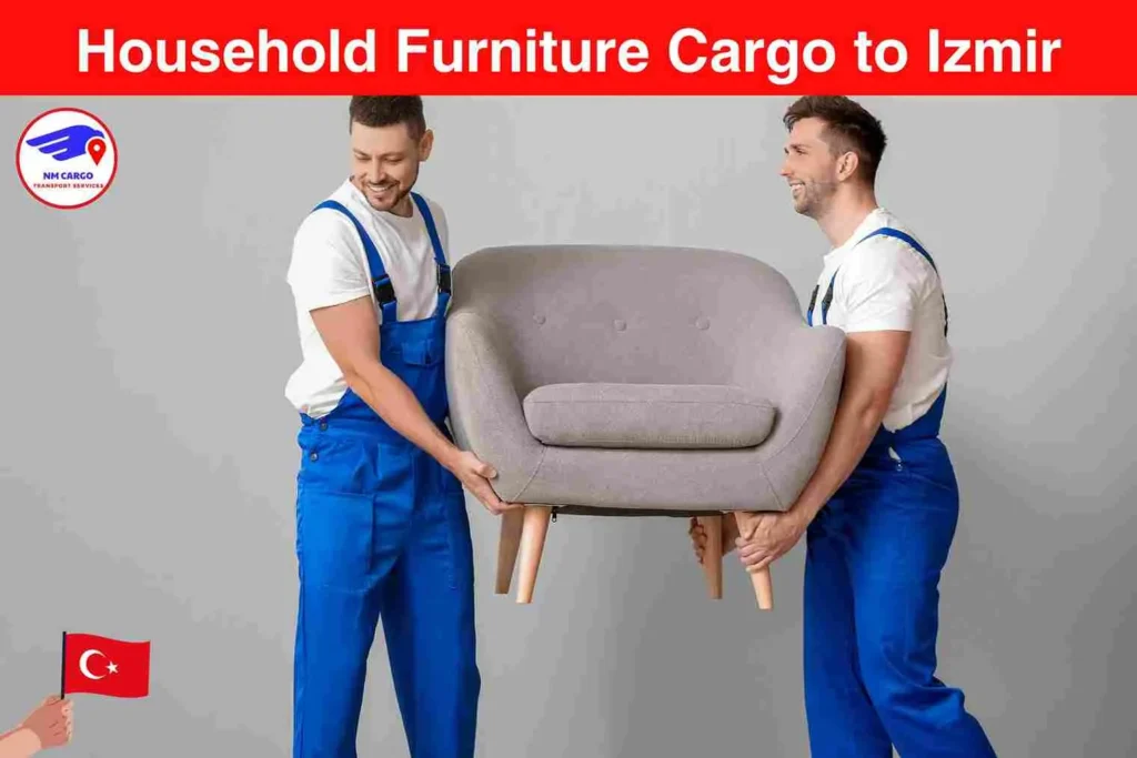 Household Furniture Cargo to Izmir From Dubai