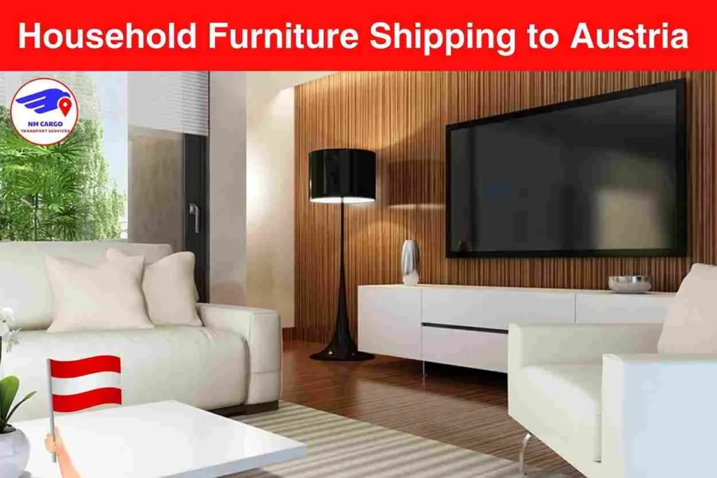 Household Furniture Shipping to Austria From Dubai