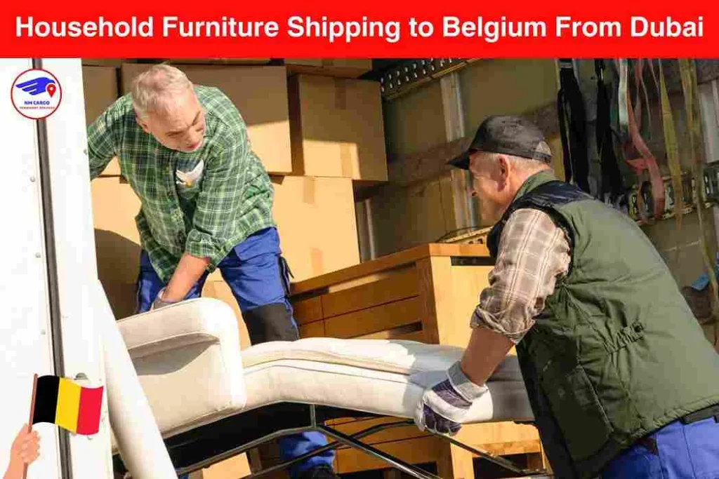 Household Furniture Shipping to Belgium From Dubai