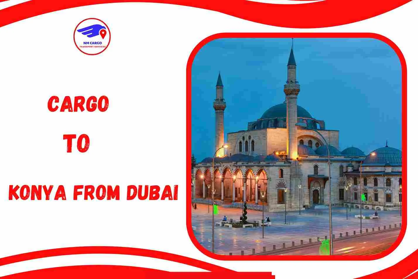 Cargo To Konya From Dubai