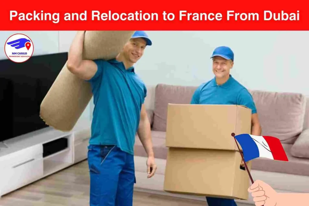 Packing and Relocation to France From Dubai