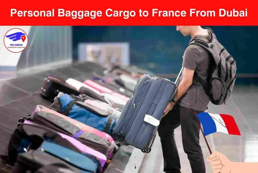 Personal Baggage Cargo to France From Dubai