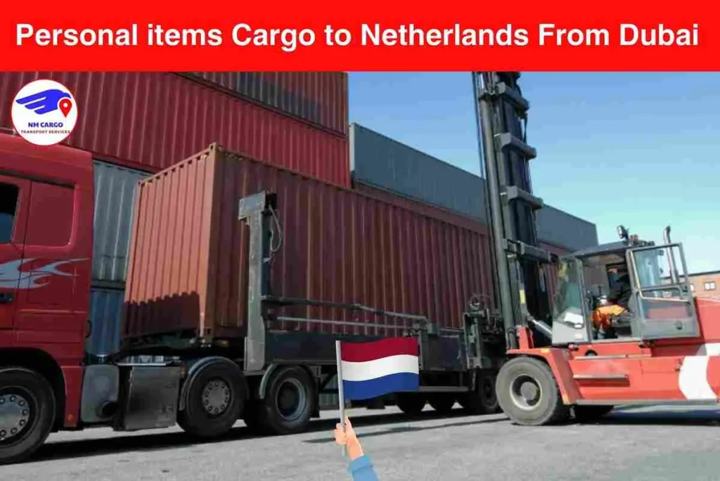 Personal items Cargo to Netherlands From Dubai