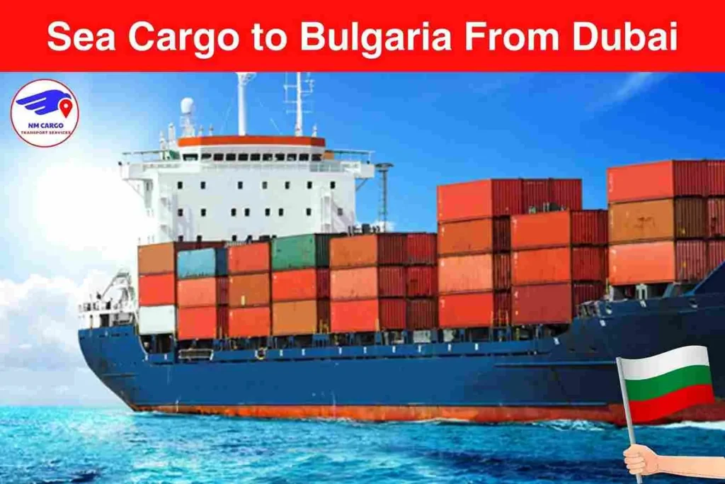 Sea Cargo to Bulgaria From Dubai