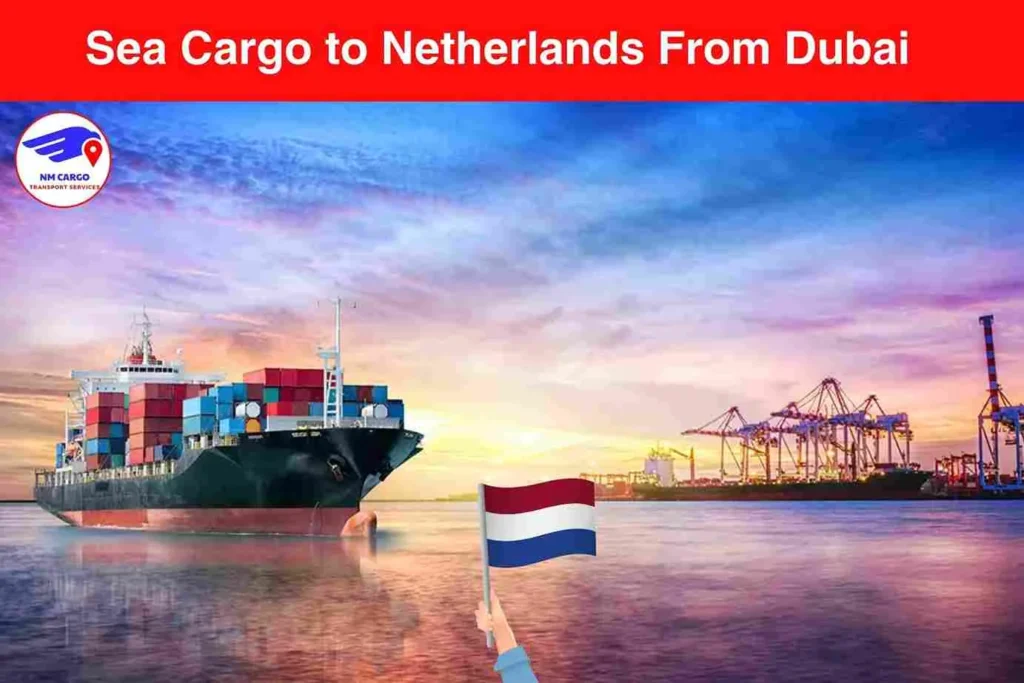Sea Cargo to Netherlands From Dubai