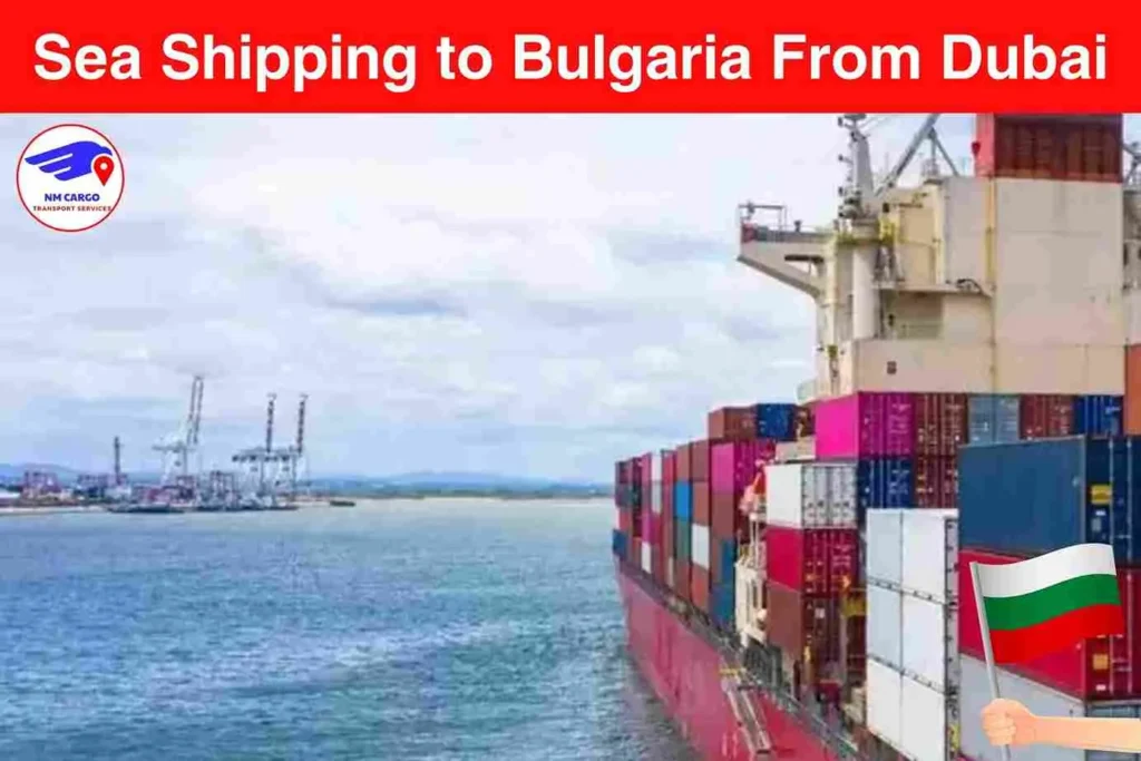 Sea Shipping to Bulgaria From Dubai