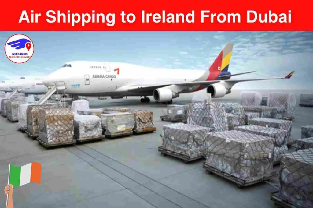 Air Shipping to Ireland From Dubai