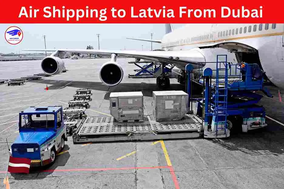 Air Shipping to Latvia From Dubai