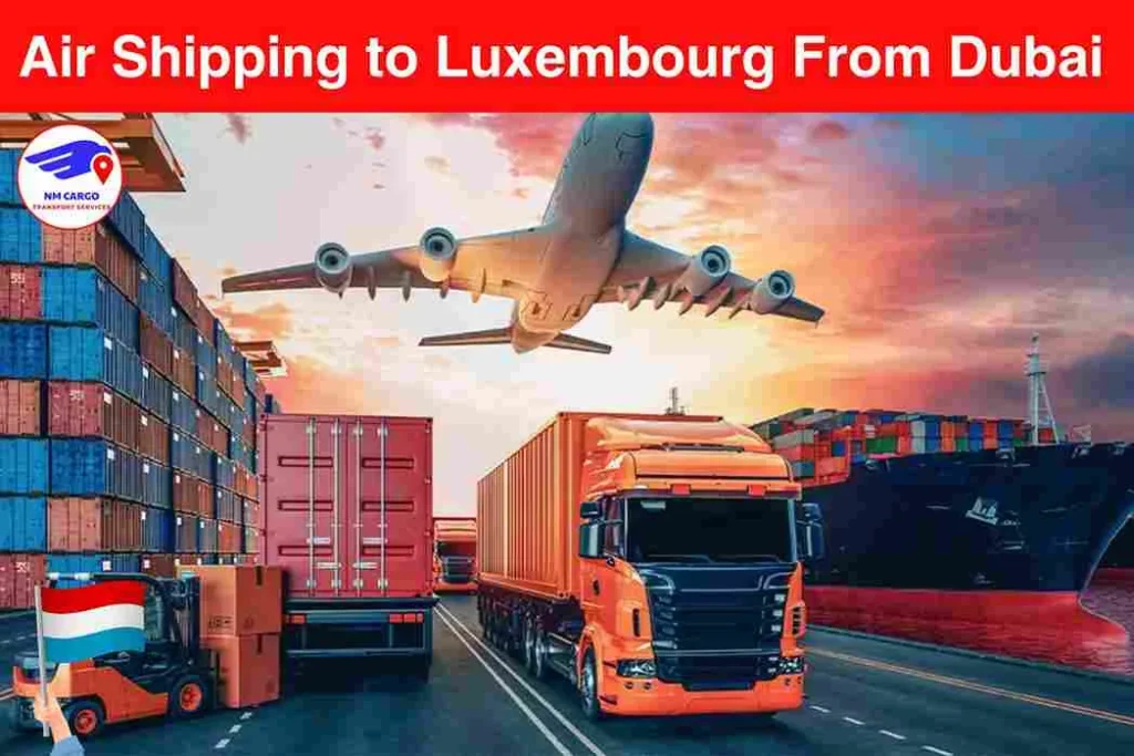 Air Shipping to Luxembourg From Dubai
