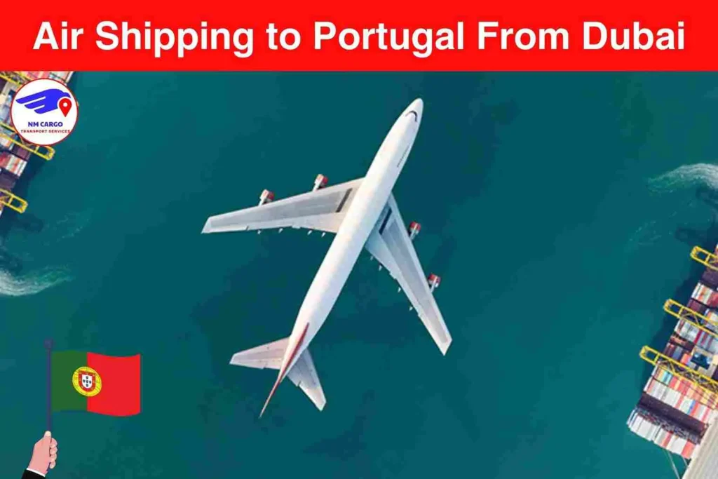 Air Shipping to Portugal From Dubai