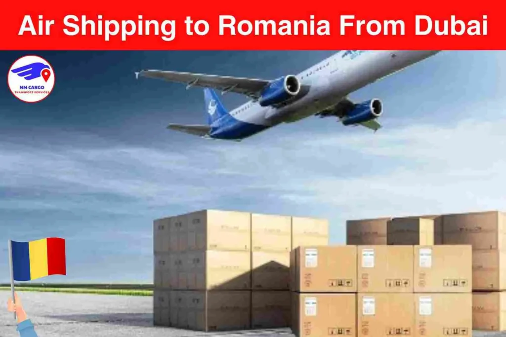 Air Shipping to Romania From Dubai