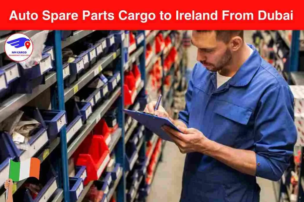 Auto Spare Parts Cargo to Ireland From Dubai