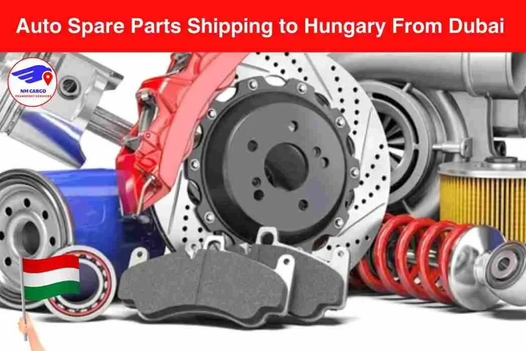 Auto Spare Parts Shipping to Hungary From Dubai